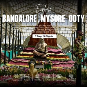 Bangalore – Mysore – Ooty Tour Package 7 Days 6 Nights