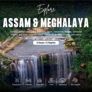 Assam & Meghalaya Tour Packages – 5 Days / 4 Nights