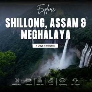Shillong, Assam & Meghalaya Tour Package– 4 Days _ 3 Nights